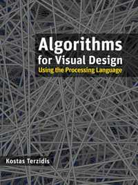Book cover for the book Algorithms for Visual Design Using the Processing Language