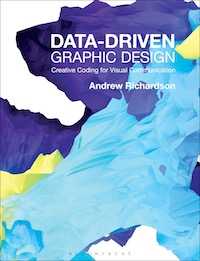 Book cover for the book Data-driven Graphic Design: Creative Coding for Visual Communication